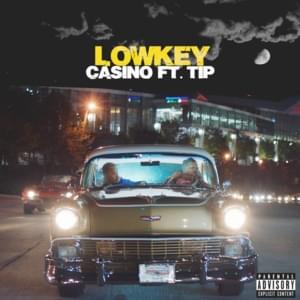 Lowkey (Remix) - Casino (Ft. T.I.)