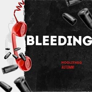 Bleeding - HooliTheG (Ft. Autumn!)