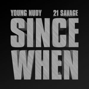 Since When - Young Nudy (Ft. 21 Savage)