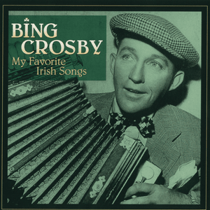 When Irish Eyes Are Smiling - Bing Crosby