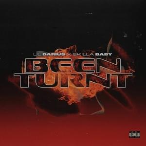 Been Turnt - Lil Darius & Skilla Baby