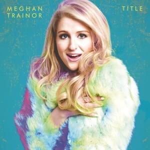 Meghan Trainor - Title (Terjemahan Indonesia) - Lyrxo Terjemahan Indonesia