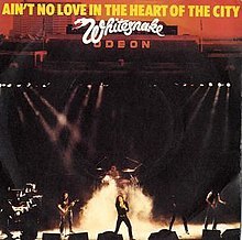 Ain’t No Love in the Heart of the City - Whitesnake