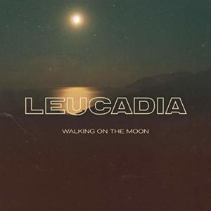 Walking On The Moon - Leucadia (Ft. Katelyn Tarver)