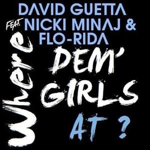 Where Them Girls At (Extended Version) - David Guetta (Ft. Flo Rida & Nicki Minaj)