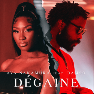 Dégaine - Aya Nakamura (Ft. Damso)