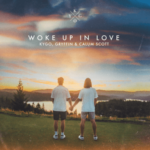 Woke Up in Love (Türkçe Çeviri) - Kygo, Gryffin & Calum Scott