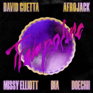 Trampoline - David Guetta & AFROJACK (Ft. BIA, Doechii & Missy Elliott)