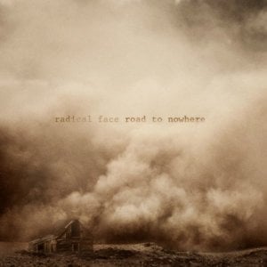 The Road to Nowhere - Radical Face