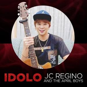 Idolo - JC Regino (Ft. April Boys)