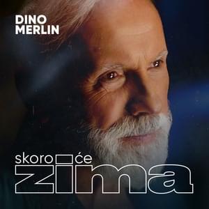 Skoro će zima - Dino Merlin