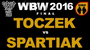 Finał 2016, grupa B: Toczek vs Spartiak - WBW (Ft. Spartiak & Toczek)