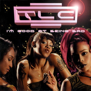 I’m Good at Being Bad - TLC