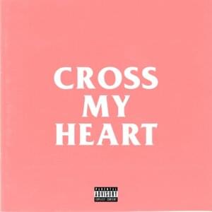 Cross My Heart - AKA