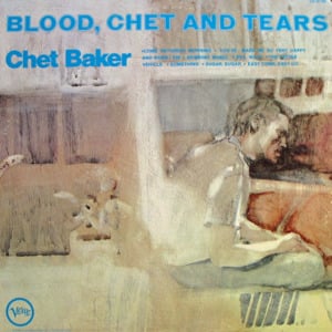 You’ve Made Me So Very Happy - Chet Baker