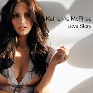 Love Story - Katharine McPhee