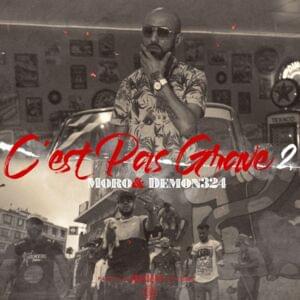 C’est Pas Grave 2 - Moro (Ft. Demon 324)