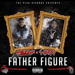 Father Figure - The Plug & M1llionz (Ft. G Herbo)