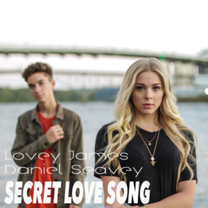 Secret Love Song - Lovey James, Daniel Seavey