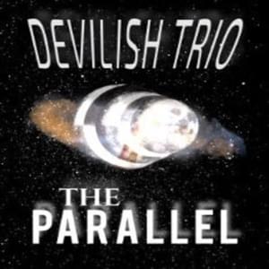 THE PARALLEL - DEVILISH TRIO