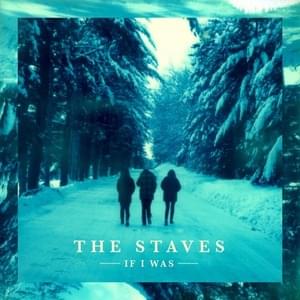 I’m On Fire - The Staves