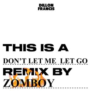 Don’t Let Me Let Go (Zomboy Remix) - Dillon Francis, ILLENIUM & EVAN GIIA