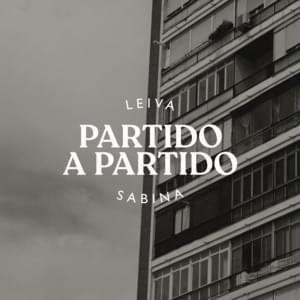 Partido a Partido - Leiva & Joaquín Sabina