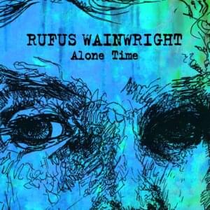 Alone Time - Rufus Wainwright