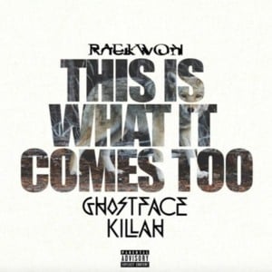 This Is What It Comes Too (Remix) - Raekwon (Ft. Ghostface Killah)