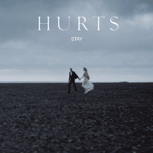 Stay - Hurts