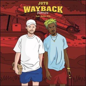 Wayback (Remix) - Juto (Ft. Quinn XCII)