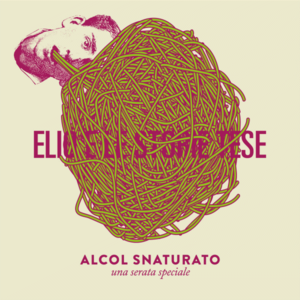 Alcol snaturato (una serata speciale) - Elio e le Storie Tese