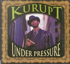 Under Pressure - Kurupt (Ft. Andre Wilson & Casey Wilson)