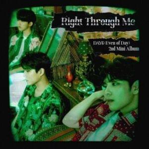 DAY6 (Even of Day) - 뚫고 지나가요 (Right Through Me) (中文翻譯) - Lyrxo Chinese Translations (中文翻譯/中文翻译)