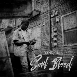 Soul Bleed - YXNG K.A