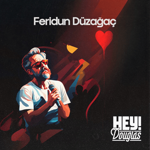 Kalbin Yok Mu? - Feridun Düzağaç & Hey! Douglas