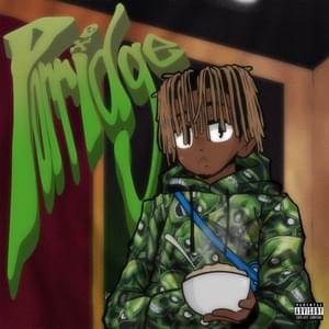 Porridge (Extended) - Juice WRLD