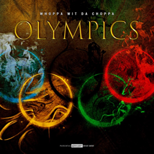 Olympics - Whoppa Wit Da Choppa