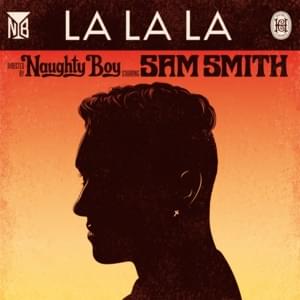 Naughty Boy - La La La (ft. Sam Smith) (Traduction Française) - Lyrxo traductions françaises