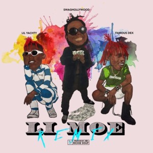 Li Moe Remix - Swaghollywood (Ft. Famous Dex & Lil Yachty)