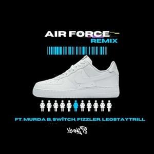 Air Force (Remix) - Yung TS (Ft. Fizzler, LeoStayTrill, Murda B & SWiTCH (UK))