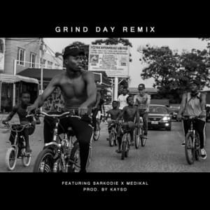 Grind Day (Remix) - Kwesi Arthur (Ft. Medikal & Sarkodie)