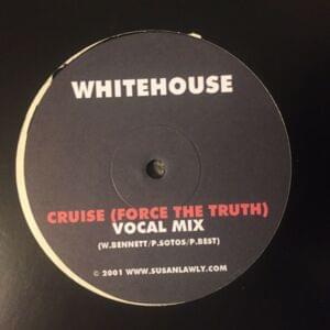 Cruise (Force the Truth) - Whitehouse