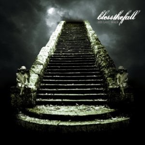 His Last Walk - ​blessthefall