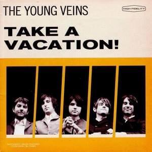 Take a Vacation! - The Young Veins