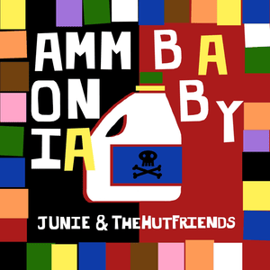 Ammonia Baby - Junie & TheHutFriends