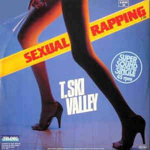 Sexual Rapping - T-Ski Valley