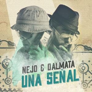 Señal de Vida - Ñejo & Dálmata