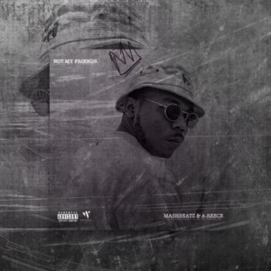 Not My Friends - MashBeatz (Ft. A-Reece)