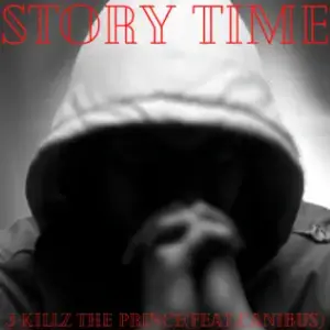 STORY TIME - J-Killz the Prince (Ft. Canibus)